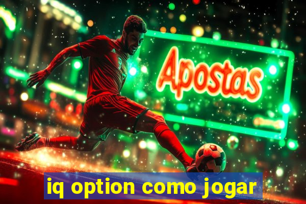 iq option como jogar